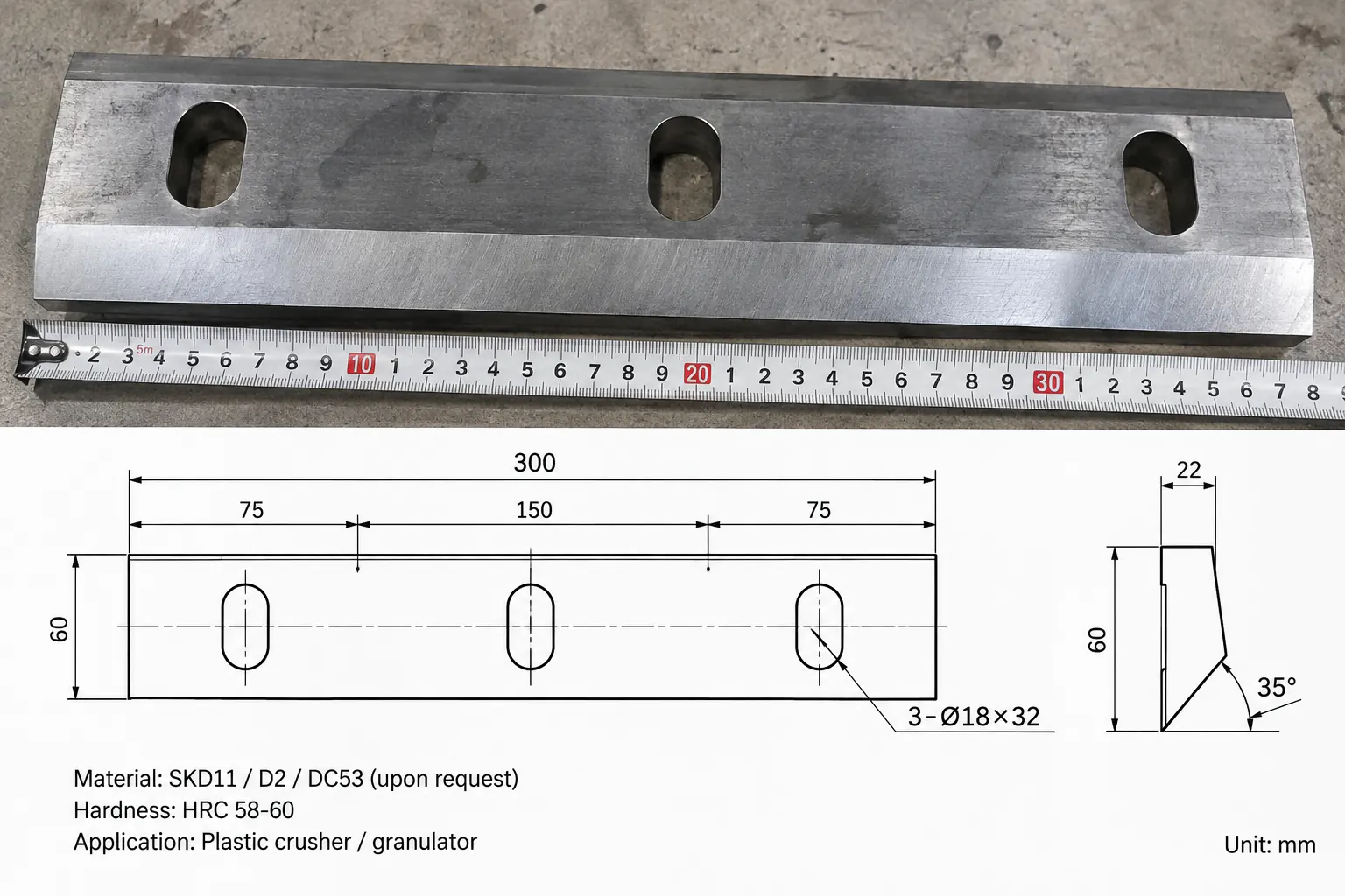 A dimensioned drawing is more reliable than a photo when ordering replacement knives. Replacement crusher knife with a dimensioned drawing showing length, hole pattern, thickness and 35° edge angle